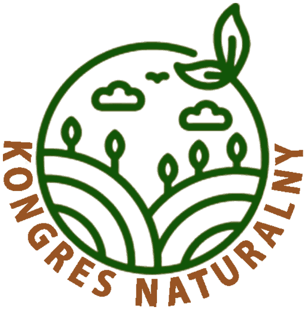 KONGRES NATURALNY - ŚWIADOMOŚĆ ŻYCIA W HARMONII Z NATURĄ